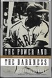 Power and the Darkness: the Life of Josh Gibson in the Shadows of the Game