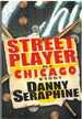 Street Player My Chicago Story