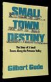 Small Town Destiny: the Story of 5 Small Towns Along the Potomac Valley