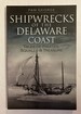Shipwrecks of the Deleware Coast: Tales of Pirtes, Squalls & Treasure