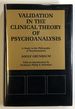 Validation in the Clinical Theory of Psychoanalysis: a Study in the Philosophy of Psychoanalysis; Psychological Issues, Monograph 61
