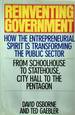 Reinventing Government: How the Entrepreneurial Spirit is Transforming the Public Sector