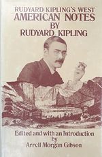 American Notes: Rudyard Kipling's West [Western Frontier Library]