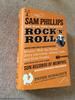 Sam Phillips: the Man Who Invented Rock 'N' Roll