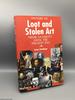History of Loot & Stolen Art: From Antiquity Until the Present Day