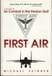 First Air: a Novel of Air Combat in the Persian Gulf