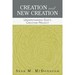Creation and New Creation: Understanding God's Creation Project