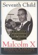 Seventh Child: a Family Memoir of Malcolm X.