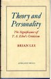 Theory and Personality: the Significance of T.S. Eliot's Critism