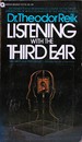 Listening With the Third Ear: the Inner Experience of a Psychoanalyst