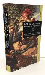 Gothic Crossings: Medieval to Postmodern