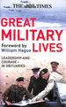 The Times Great Military Lives: Leadership and Courage-a Century in Obituaries