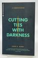 Cutting Ties With Darkness: 2 Corinthians (Transformative Word)