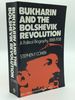 Bukharin and the Bolshevik Revolution: a Political Biography 1888-1938