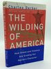 The Wilding of America: How Greed and Violence Are Eroding Our Nation's Character