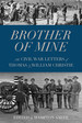 Brother of Mine: the Civil War Letters of Thomas and William Christie