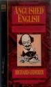 Anguished English: an Anthology of Accidental Assaults Upon Our Language