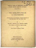 The Rock-Shelter of La Colombiere: Archaeological and Geological Investigations of an Upper Perigordian Site Near Poncin (Ain); With a Report on the Fauna; American School of Prehistoric Research, Peabody Museum, Harvard University, Bulletin No. 19 /...