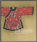 Silk Splendour Textiles of Late Imperial China 1644-1911