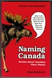 Naming Canada: Stories About Canadian Place Names