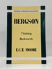 Bergson: Thinking Backwards (Modern European Philosophy)