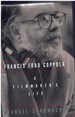 Francis Ford Coppola a Filmmaker's Life