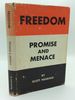 Freedom: Promise and Menace; a Critique on the Cult of Freedom