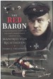 The Red Baron a Photographic Album of the First World War's Greatest Ace, Manfred Von Richthofen