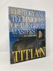 Titian (the History and Techniques of the Great Masters)
