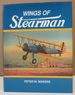 Wings of Stearman; the Story of Lloyd Stearman and the Classic Stearman Biplanes