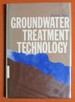 Groundwater Treatment Technology