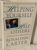 Helping Yourself Help Others: a Book for Caregivers [Inscribed and Signed By Rosalynn Carter]