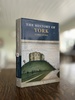 The History of York: From Earliest Times to the Year 2000