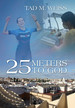 25 Meters to God