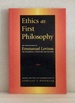 Ethics as First Philosophy: the Significance of Emmanuel Levinas for Philosophy, Literature and Religion