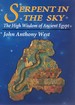 Serpent in the Sky the High Wisdom of Ancient Egypt
