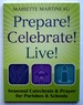 Prepare! Celebrate! Live It! : Seasonal Catechesis and Prayer for Parishes and Schools