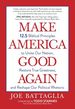 Make America Good Again: 12.5 Biblical Principles to Unite Our Nation, Restore True Greatness, and Reshape Our Political Rhetoric (Paperback)-Christian Perspectives on Current Hot Topics