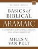 Basics of Biblical Aramaic, Second Edition: Complete Grammar, Lexicon, and Annotated Text (Zondervan Language Basics Series)