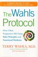 The Wahls Protocol: a Radical New Way to Treat All Chronic Autoimmune Conditions Using Paleo Principles