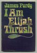 I Am Elijah Thrush