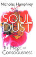 Soul Dust: the Magic of Consciousness