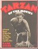 Tarzan of the Movies a Pictorial History of More Than Fifty Years of Edgar Rice Burroughs' Legendary Hero