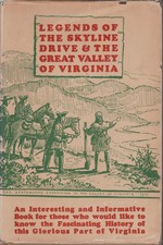 Legends of the Skyline Drive and the Great Valley of Virginia