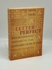 Letter Perfect the Marvelous History of Our Alphabet From a to Z
