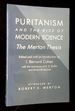 Puritanism and the Rise of Modern Science: the Merton Thesis