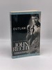 Outlaw the Lives and Careers of John Rechy