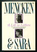 Mencken and Sara: a Life in Letters: the Private Correspondence of H.L. Mencken and Sara Haardt