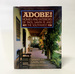 Adobe! Homes and Interiors: of Taos, Santa Fe and the Southwest