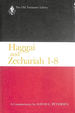 Haggai and Zechariah 1-8 a Commentary (Otl) (Old Testament Library)